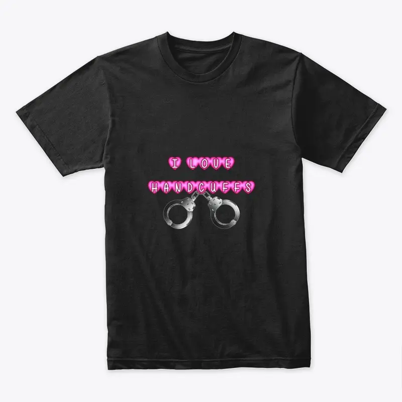 I Love Handcuffs Teeshirt